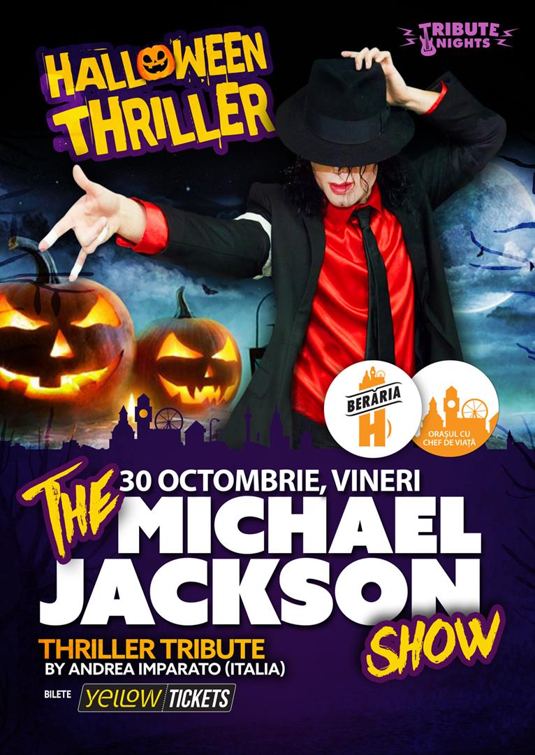 Concert Michael Jackson's Thriller Tribute // Halloween Special - 30 octombrie 2026, vineri, 30 octombrie 2026 17:00, Berăria H