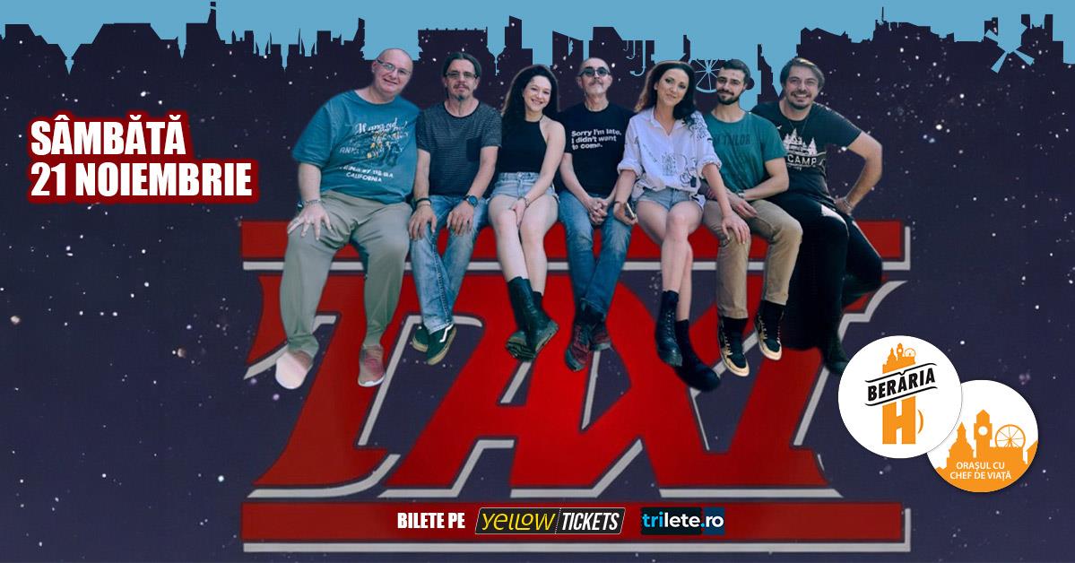 Concert Trupa Taxi în concert la Berăria H, sâmbătă, 21 noiembrie 2026 17:00, Berăria H