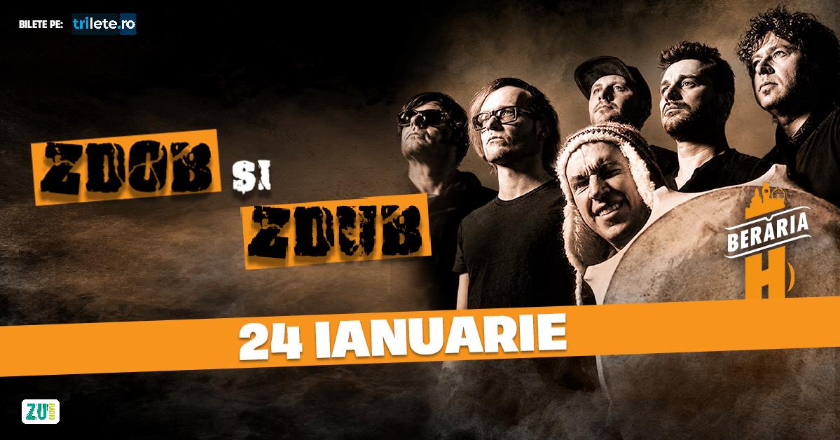Concert Zdob și Zdub LIVE @ Berăria H pe 24 ianuarie 2027, duminică, 24 ianuarie 2027 18:00, Berăria H