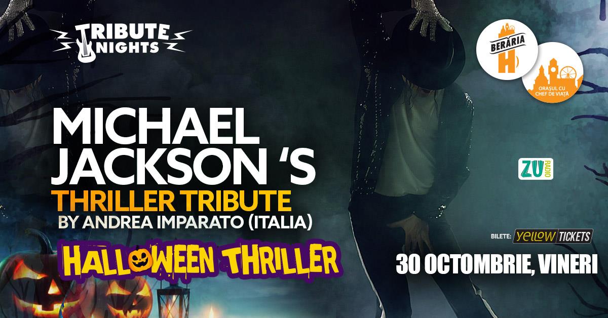 Concert Michael Jackson's Thriller Tribute // Halloween Special - 30 octombrie 2026, vineri, 30 octombrie 2026 17:00, Berăria H